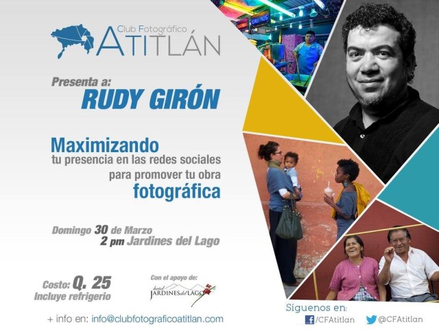 Charla sobre redes sociales y fotografía con los socios del Club Fotográfico Atitlan este domingo 30 de marzo a las 2pm