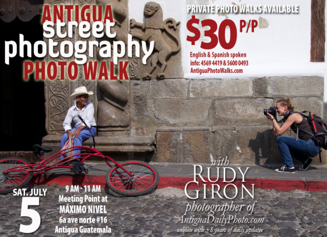 PHOTO WALK: Street Photography in Antigua Guatemala, July 1, 2014, with photographer Rudy Giron
