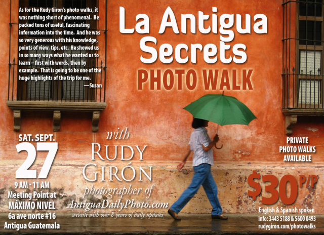 PHOTO WALK:  Revealing the Secrets of Antigua Guatemala with photographer Rudy Giron, September 27, 2014